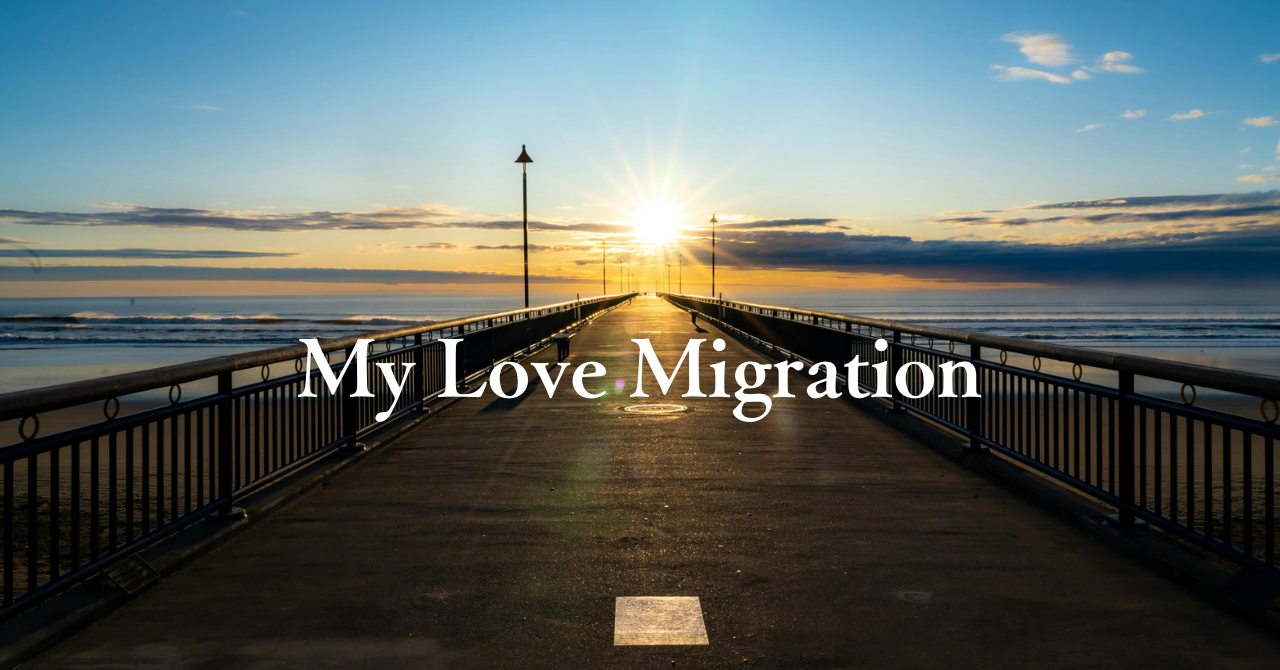 My Love Migration